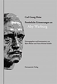 Carl Georg Heise - Personliche Erinnerungen an Aby Warburg (Paperback)