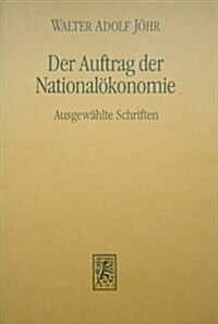 Der Auftrag Der Nationalokonomie: Ausgewahlte Schriften (Hardcover)