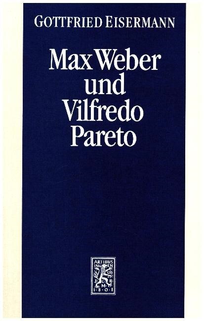 Max Weber Und Vilfredo Pareto: Dialog Und Konfrontation (Paperback)