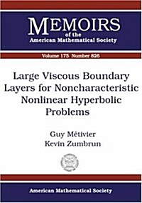 Large Viscous Boundary Layers For Noncharacteristic Nonlinear Hyperbolic Problems (Hardcover)