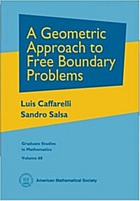 A Geometric Approach To Free Boundary Problems (Hardcover)