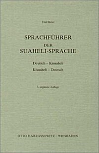 Sprachfuhrer Der Suaheli-Sprache: Deutsch-Kisuaheli /Kisuaheli-Deutsch (Paperback, 3, 3., Erg. Aufl.)