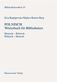 Polnisch Worterbuch Fur Bibliotheken (Hardcover, Bilingual)