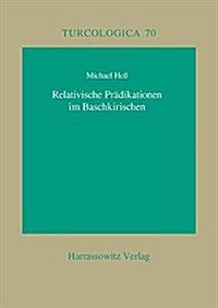 Relativische Pradikationen Im Baschkirischen (Hardcover)