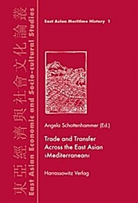 Trade and Transfer Across the East Asian mediterranean (Hardcover, Bilingual)