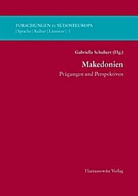 Makedonien: Pragungen Und Perspektiven (Paperback)