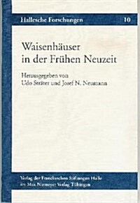 Waisenhauser in Der Fruhen Neuzeit (Paperback)