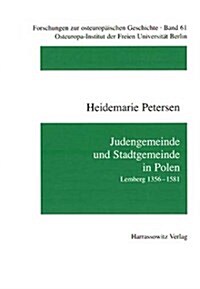 Judengemeinde Und Stadtgemeinde in Polen: Lemberg 1356-1581 (Paperback)