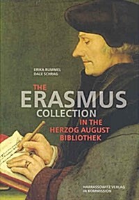 The Erasmus Collection in the Herzog August Bibliothek (Hardcover)