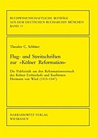 Flug- und Streitschriften zur Kolner Reformation (Paperback)