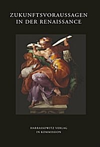 Zukunftsvorhersagen in Der Renaissance (Hardcover)