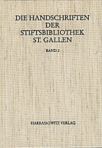 Die Handschriften Der Stiftsbibliothek St. Gallen / Abt. Liturgica Iii/2. Codices 450-546 Liturgica, Libri Precum, Deutsche Gebetbucher, Spiritualia,  (Hardcover)