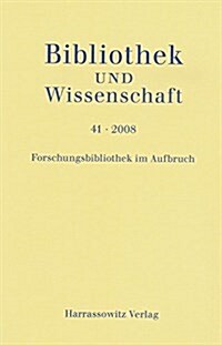 Forschungsbibliothek Im Aufbruch: Gottingen Und Die Bibliotheksentwicklung in Deutschland, Europa Und Den Vereinigten Staaten Im 18. Und 19. Jahrhunde (Paperback)