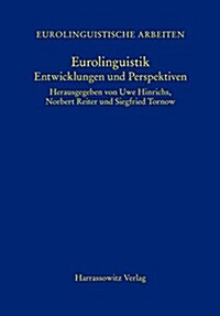 Eurolinguistik: Entwicklungen Und Perspektiven Akten Der Internationalen Tagung Vom 30.9.-2.10.2007 in Leipzig (Hardcover)