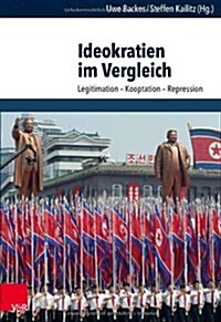 Ideokratien Im Vergleich: Legitimation - Kooptation - Repression (Hardcover)