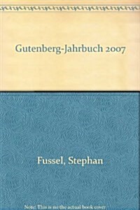 Gutenberg-Jahrbuch 2007 (Hardcover, 1., Aufl.)