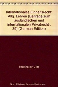 Internationales Einheitsrecht : allg. Lehren