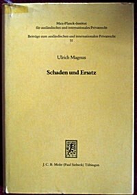 Schaden Und Ersatz: Eine Rechtsvergleichende Untersuchung Zur Ersatzfahigkeit Von Einbussen (Hardcover)