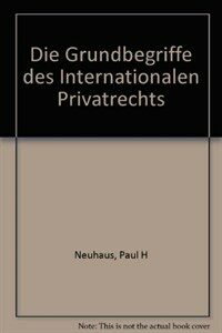Die Grundbegriffe des internationalen Privatrechts 2., neubearb. u. erw. Aufl