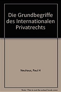 Die Grundbegriffe Des Internationalen Privatrechts (Hardcover)