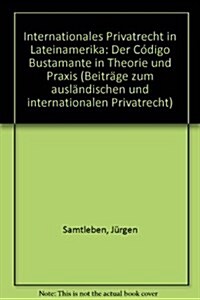 Internationales Privatrecht in Lateinamerika: Band 1: Allgemeiner Teil (Hardcover)