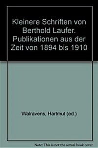 Kleinere Schriften Von Berthold Laufer (Paperback)