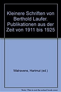 Kleinere Schriften Von Berthold Laufer (Paperback)