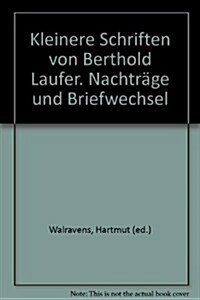 Kleinere Schriften Von Berthold Laufer (Paperback)