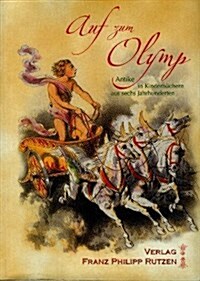 Auf Zum Olymp: Antike in Kinderbuchern Aus Sechs Jahrhunderten (Paperback)