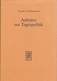 Aufsatze Zur Tagespolitik (Hardcover)