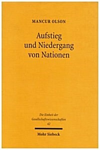 Aufstieg Und Niedergang Von Nationen: Okonomisches Wachstum, Stagflation Und Soziale Starrheit (Paperback, 2, 2., Durchgesehe)