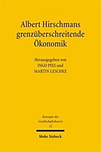 Albert Hirschmans Grenzuberschreitende Okonomik (Paperback)
