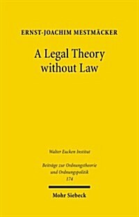 A Legal Theory Without Law: Posner V. Hayek on Economic Analysis of Law (Paperback)