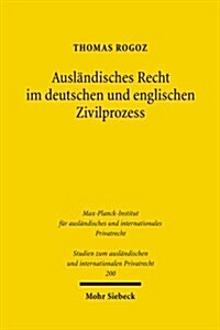 Auslandisches Recht Im Deutschen Und Englischen Zivilprozess (Paperback)