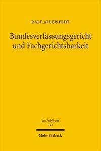 Bundesverfassungsgericht und Fachgerichtsbarkeit