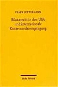 Bilanzrecht in Den USA Und Internationale Konzernrechnungslegung (Paperback)