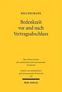 Bedenkzeit VOR Und Nach Vertragsabschluss: Verbraucherschutz Durch Widerrufsrechte Und Verwandte Instrumente Im Deutschen Und Im Franzosischen Recht (Paperback)