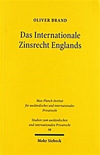 Das Internationale Zinsrecht Englands (Paperback)