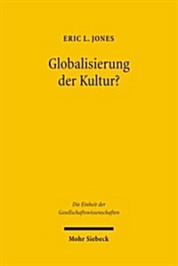 Globalisierung Der Kultur?: Kulturhistorische Angste Und Okonomische Anreize (Hardcover)