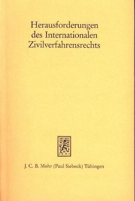 Herausforderungen Des Internationalen Zivilverfahrensrechts: Japanisch-Deutsch-Schweizerisches Symposium Uber Aktuelle Fragen Des Internationalen Zivi (Paperback)