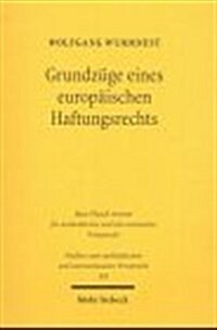 Grundzuge Eines Europaischen Haftungsrechts: Eine Rechtsvergleichende Untersuchung Des Gemeinschaftsrechts (Paperback)