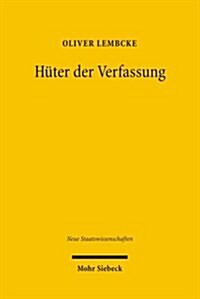 Huter Der Verfassung: Eine Institutionentheoretische Studie Zur Autoritat Des Bundesverfassungsgerichts (Paperback)