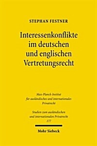 Interessenkonflikte Im Deutschen Und Englischen Vertretungsrecht (Paperback)