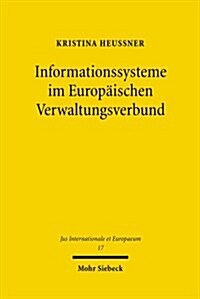 Informationssysteme Im Europaischen Verwaltungsverbund (Paperback)