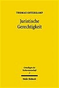 Juristische Gerechtigkeit: Rechtswissenschaft Jenseits Von Positivismus Und Naturrecht (Paperback)