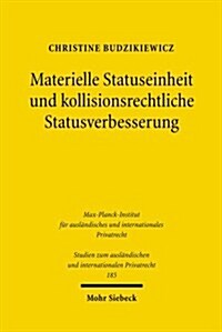 Materielle Statuseinheit Und Kollisionsrechtliche Statusverbesserung: Zu Der Rechtsstellung Des Ausserehelich Geborenen Kindes Unter Berucksichtigung (Paperback)