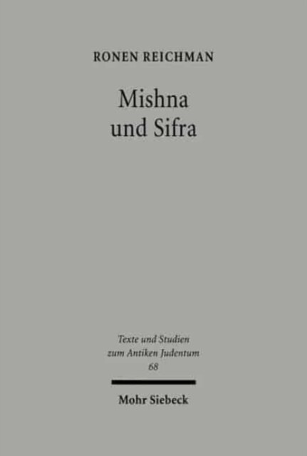 Mishna Und Sifra: Ein Literarkritischer Vergleich Paralleler Uberlieferungen (Hardcover)