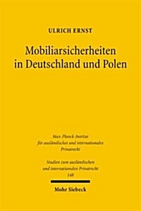 Mobiliarsicherheiten in Deutschland Und Polen: Sicherungseigentum - Registerpfand - Kollisionsrecht (Paperback)
