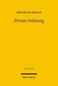 Private Ordnung : Grundlagen ziviler Regelsetzung