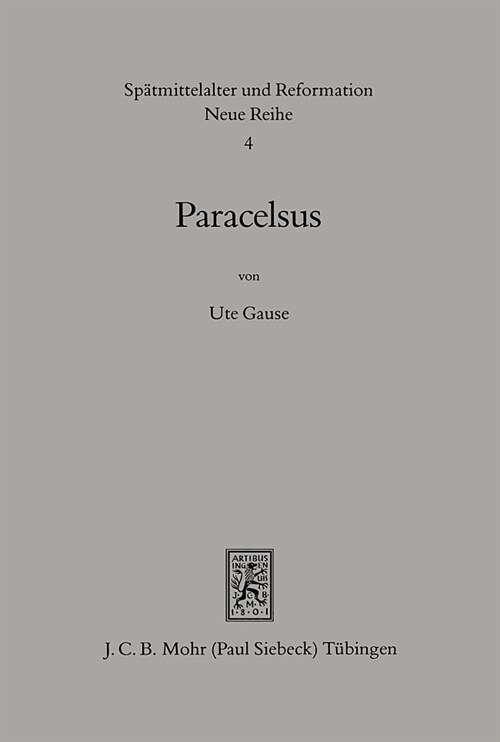 Paracelsus (1493-1541): Genese Und Entfaltung Seiner Fruhen Theologie (Hardcover)